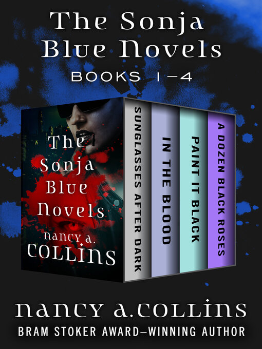 Title details for The Sonja Blue Novels Books 1–4 by Nancy A. Collins - Available